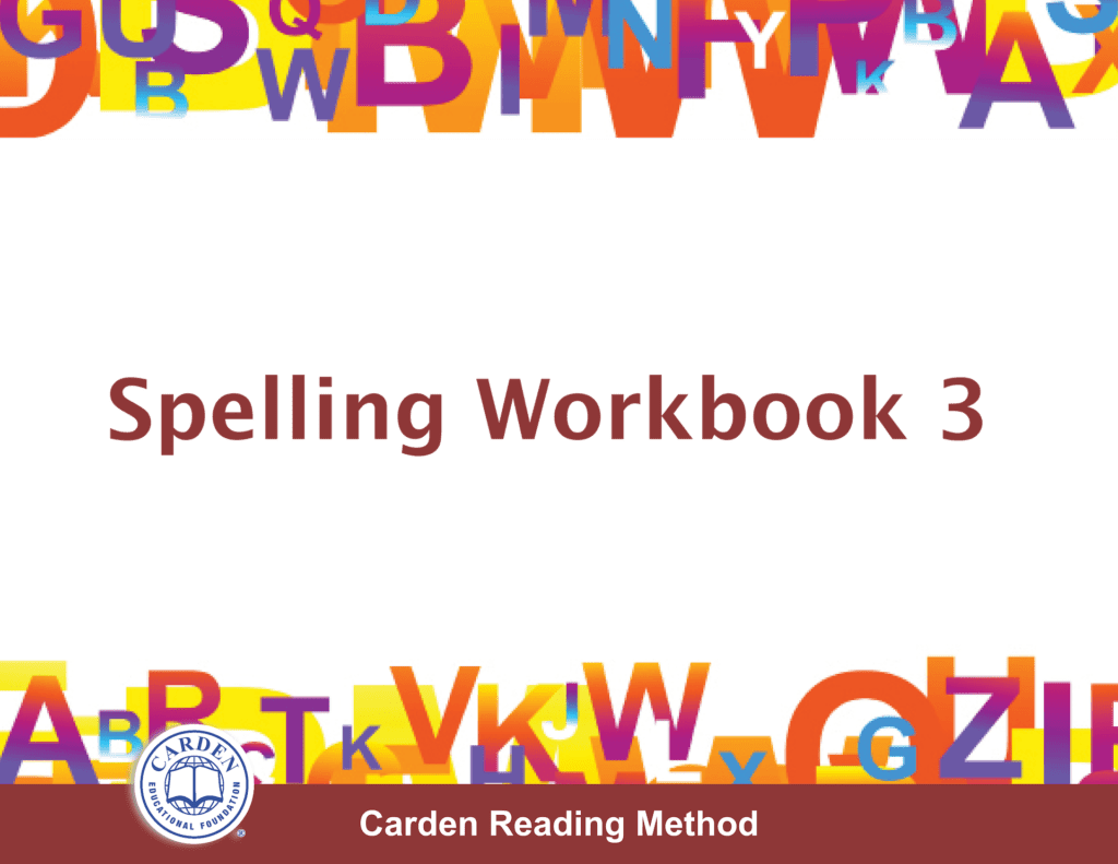 Spelling Workbook 3 The Carden Educational Foundation