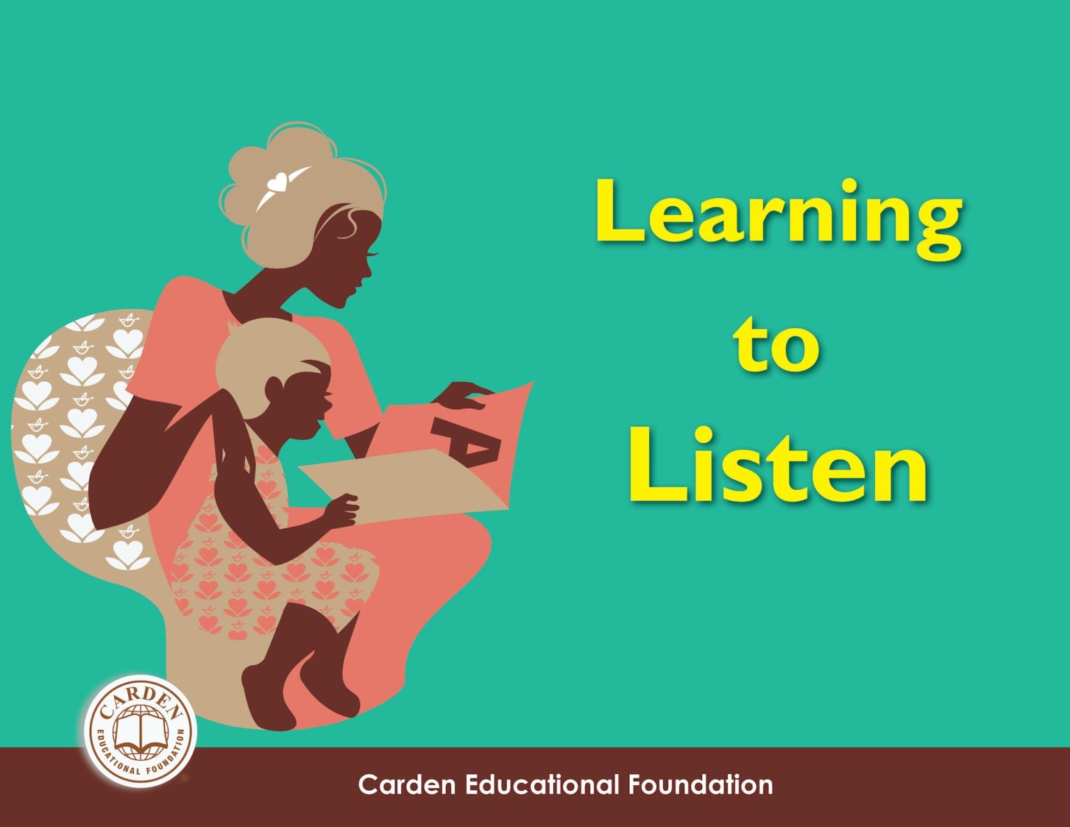 Learning To Listen The Carden Educational Foundation